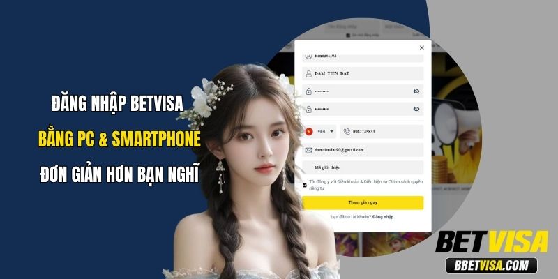 Đăng Nhập Betvisa Bằng PC - Smartphone Đơn Giản Hơn Bạn Nghĩ